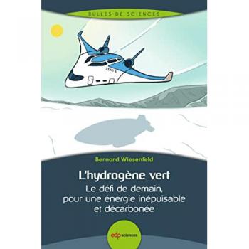 L'hydrogène vert: Le défi de demain, pour une énergie inépuisable et décarbonée
