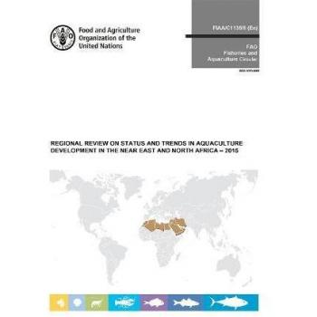 Regional Review on Status and Trends in Aquaculture Development in the Near East and North Africa