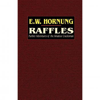 Raffles: Further Adventures of the Amateur Cracksman