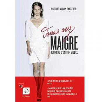 Jamais assez maigre : Journal d'un top model