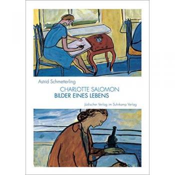 Charlotte Salomon | Bilder eines Lebens | Astrid Schmetterling | Buch | Deutsch