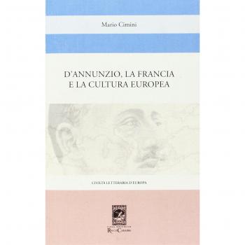 D'Annunzio, la Francia e la cultura europea