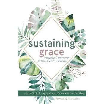 Sustaining Grace: Innovative Ecosystems for New Faith Communities