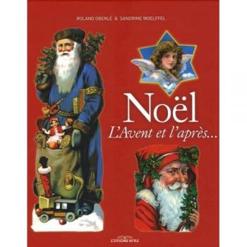 Roland Oberlé Noël, L'Avent Et L'Après
