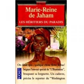 Jaham, Marie-Reine de L'Or Des Îles, Tome 3 : Les Héritiers Du Paradis (Romans)