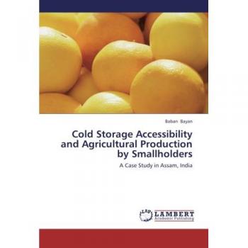 Cold Storage Accessibility and Agricultural Production by Smallholders: A Case Study in Assam, India