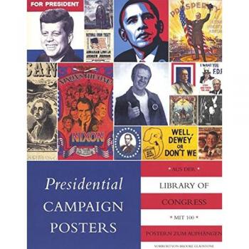 Presidential Campaign Posters: Die besten Plakate aus 180 Jahren US-Wahlkampf