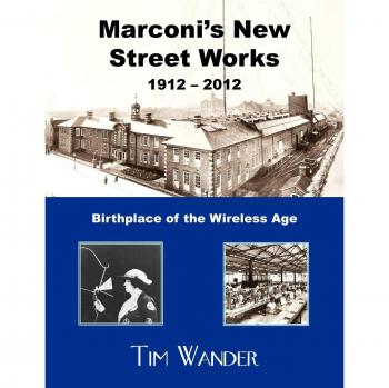 Marconi's New Street Works 1912