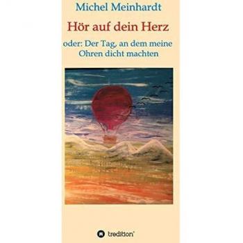 Hör auf dein Herz oder: Der Tag, an dem meine Ohren dicht machten