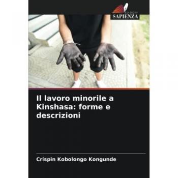Kobolongo Kongunde, Crispin: Il lavoro minorile a Kinshasa: forme e descrizioni