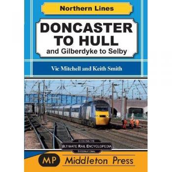 Doncaster To Hull : and Gilberdyke to Selby
