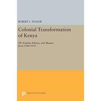 Tignor, Robert L.: The Colonial Transformation of Kenya
