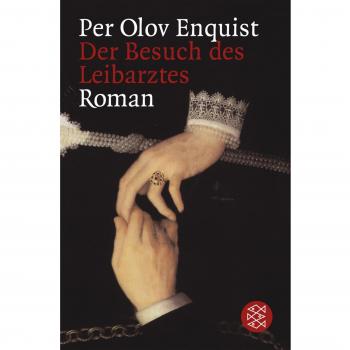Der Besuch des Leibarztes: Roman