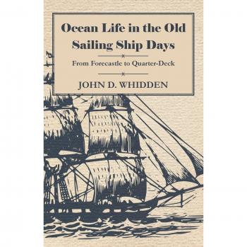 Ocean Life in the Old Sailing Ship Days