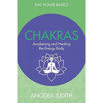 Chakras: Seven Keys to Awakening and Healing the Energy Body (Hay House Basics)