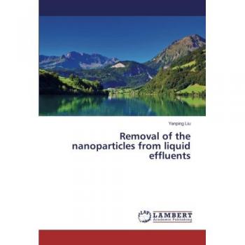 Removal of the nanoparticles from liquid effluents