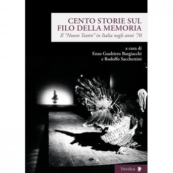 Cento storie sul filo della memoria. Il «Nuovo Teatro» in Italia negli anni ’70
