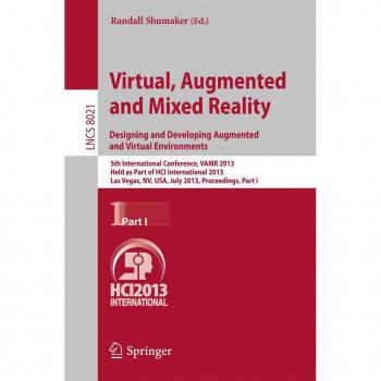 Virtual Augmented and Mixed Reality: Designing and Developing Augmented and Virtual Environments