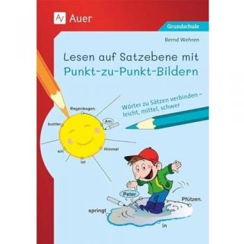 Lesen auf Satzebene mit Punkt-zu-Punkt-Bildern: Wörter zu Sätzen verbinden