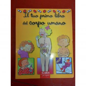 Il tuo primo libro del corpo umano