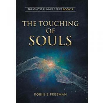 The Touching of Souls: The Ghost Runner Series Book 3