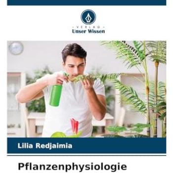 Redjaimia, Lilia: Pflanzenphysiologie