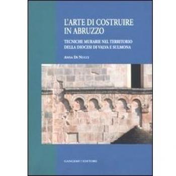 L'arte di costruire in Abruzzo. Tecniche murarie nel territorio della diocesi di Valva e Sulmona