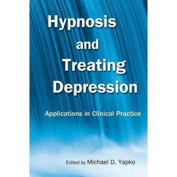 Hypnosis and Treating Depression: Applications in Clinical Practice