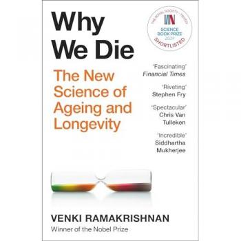 Why We Die : The New Science of Longevity