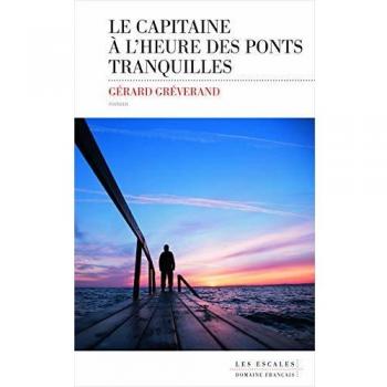 Le capitaine à l'heure des ponts tranquilles