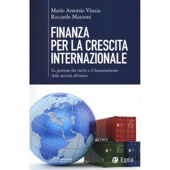 Finanza per la crescita internazionale. La gestione dei rischi e il finanziamento delle attività all'estero