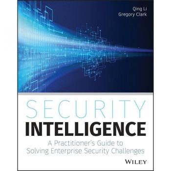 Vitalsource Technologies, Inc. Security Intelligence: A Practitioner's Guide To Solving Enterprise Sec