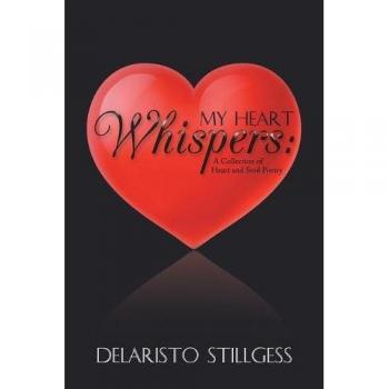My Heart Whispers: A Collection of Heart and Soul Poetry