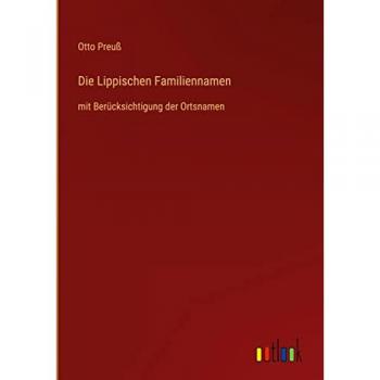 Die Lippischen Familiennamen: mit Berücksichtigung der Ortsnamen