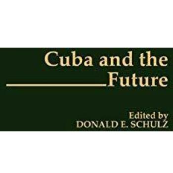 Cuba and the Future,  CONTRIBUTIONS IN LATIN AMERICAN STUDIES