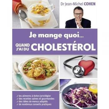 Je mange quoi... quand j'ai du cholestérol