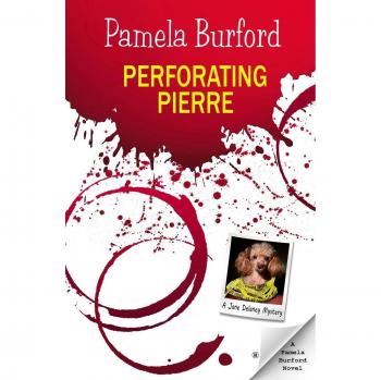 Perforating Pierre (Jane Delaney Mysteries, Band 3)