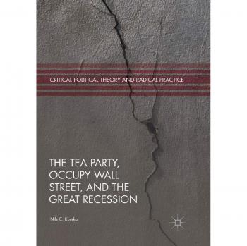 The Tea Party, Occupy Wall Street, and the Great Recession