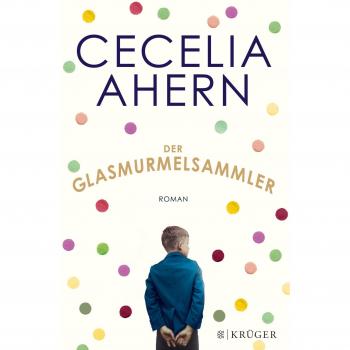 Cecelia Ahern Der Glasmurmelsammler: Roman