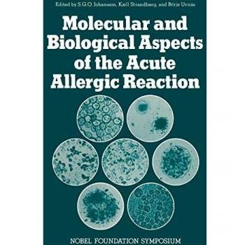 Molecular and Biological Aspects of the Acute Allergic Reaction (Nobel Foundation Symposia, 33, Band 33)