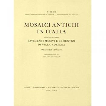 Mosaici antichi in Italia. Regione quarta. Pavimenti musivi e cementizi di Villa Adriana