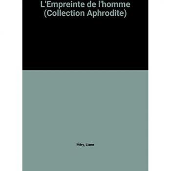L'Empreinte De L'Homme (Collection Aphrodite)