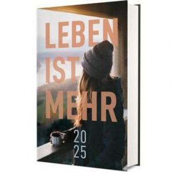 Leben ist mehr 2025