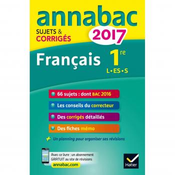 Français 1re séries L, ES, S : Sujets et corrigés