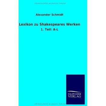 Lexikon zu Shakespeares Werken: 1. Teil: A-L