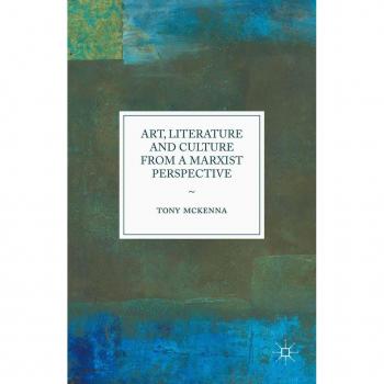 Art Literature and Culture from a Marxist Perspective