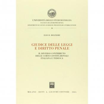 Giudice delle leggi e diritto penale. Il diverso contributo delle Corti costituzionali italiana e tedesca