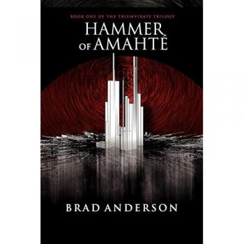 Hammer of Amahté: Book One of the Triumvirate Trilogy