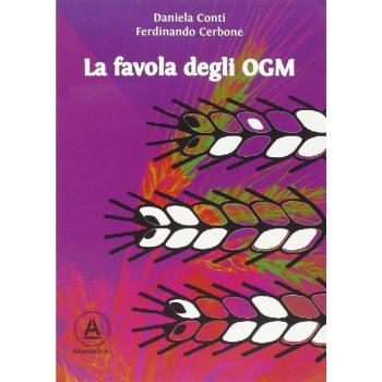 La favola degli OGM. Quello che ogni mamma vuole sapere quando acquista ortaggi dal contadino