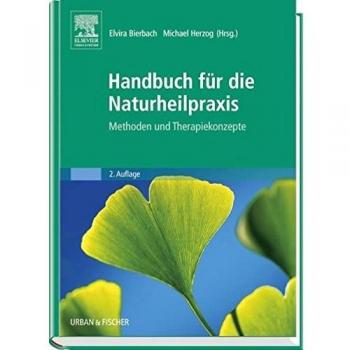 Handbuch für die Naturheilpraxis: Methoden und Therapiekonzepte